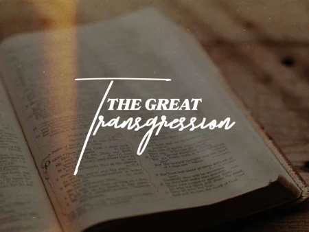 The Great Transgression